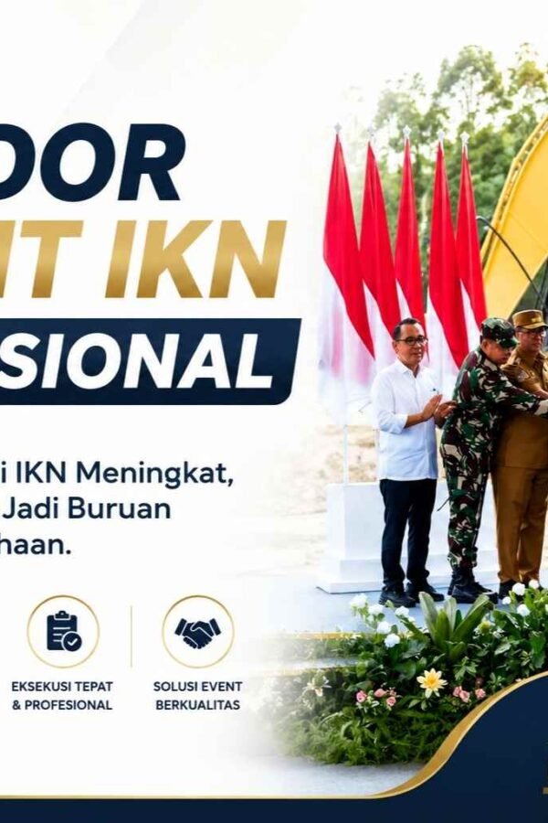 Kebutuhan Event di IKN Meningkat, Vendor Profesional Jadi&hellip;